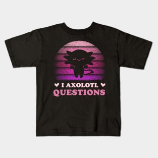 Funny I Axolotl Questions Men Women Kid Kids T-Shirt